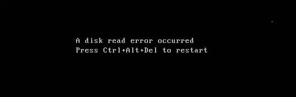 A disk read error occurred, Press Ctrl+Alt+Del to restart